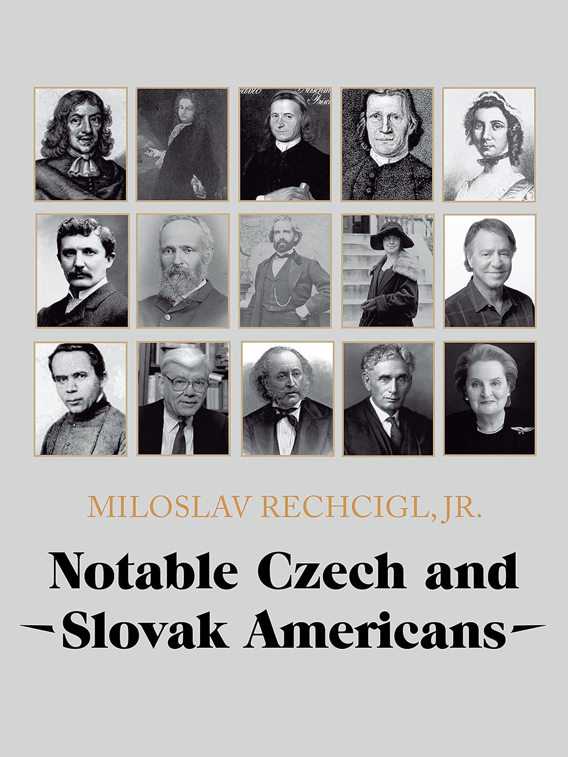 Cover of Notable Czech and Slovak Americans. From Explorers and Pioneer Colonists through Activists to Public Figures, Diplomats, Professionals, and Sports Competitors